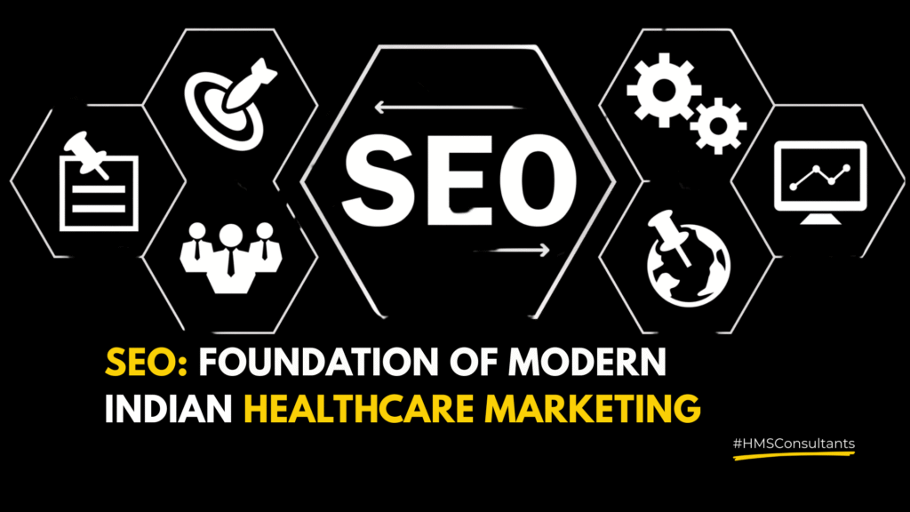 SEO: Foundation of Modern Indian Healthcare Marketing