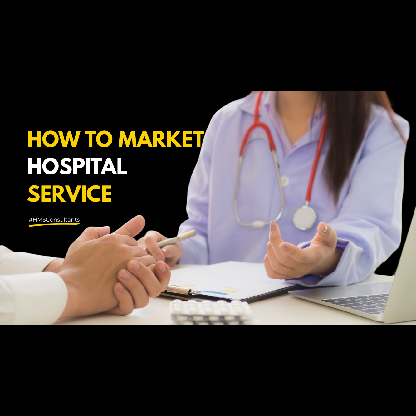 Doctor explaining hospital marketing strategy with notepad and stethoscope, text overlay reads ‘How to Market Hospital Service’