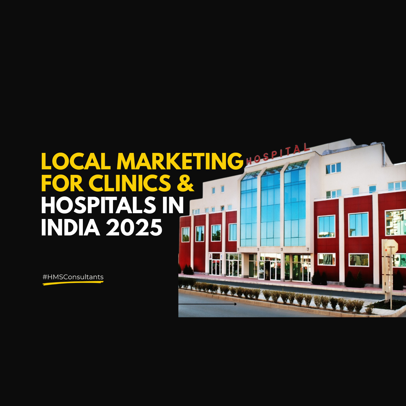 Local Marketing for Clinics & Hospitals in India 2025