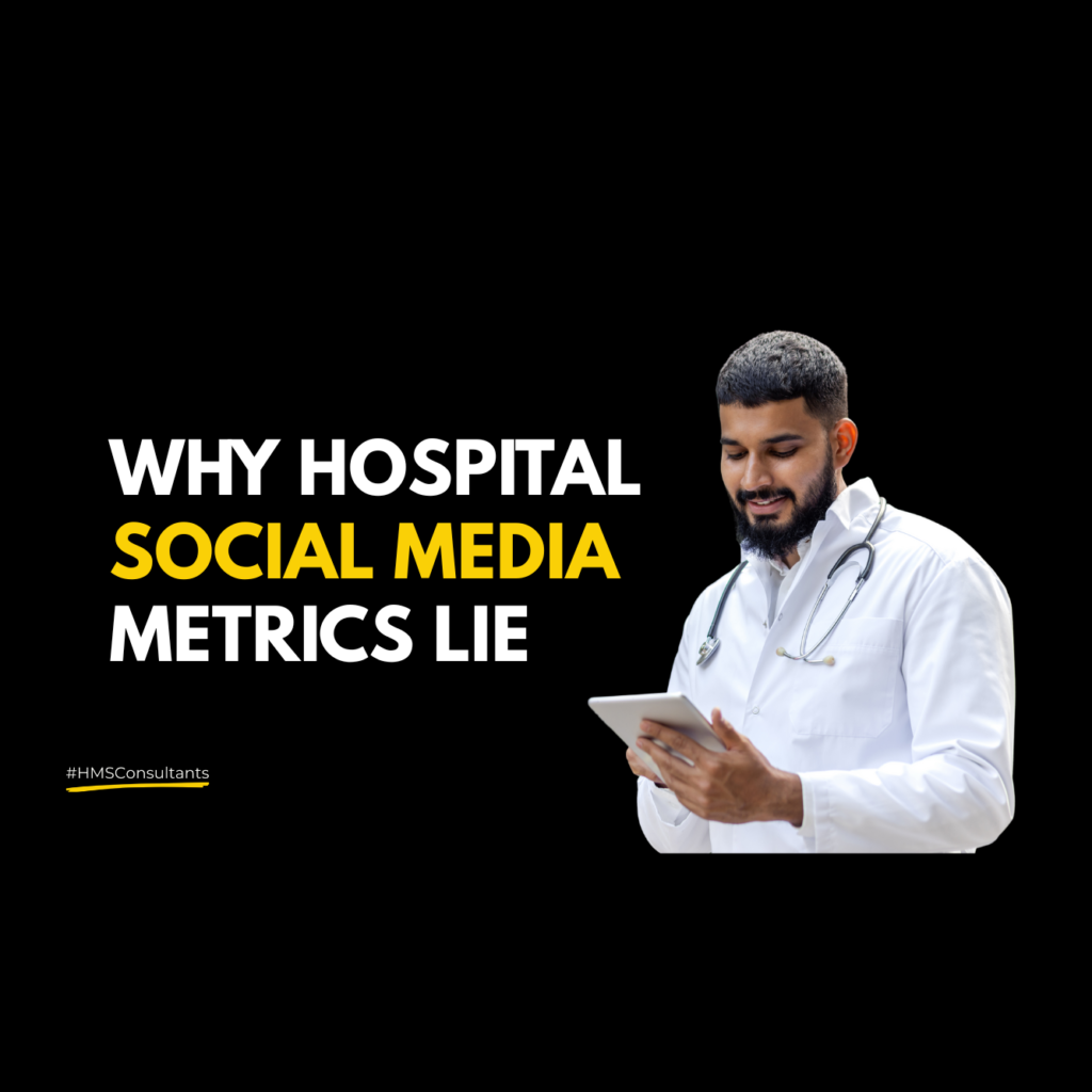 Indian doctor holding a card reading “Likes ≠ Patient Trust” highlighting why hospital social media metrics do not reflect real healthcare growth.