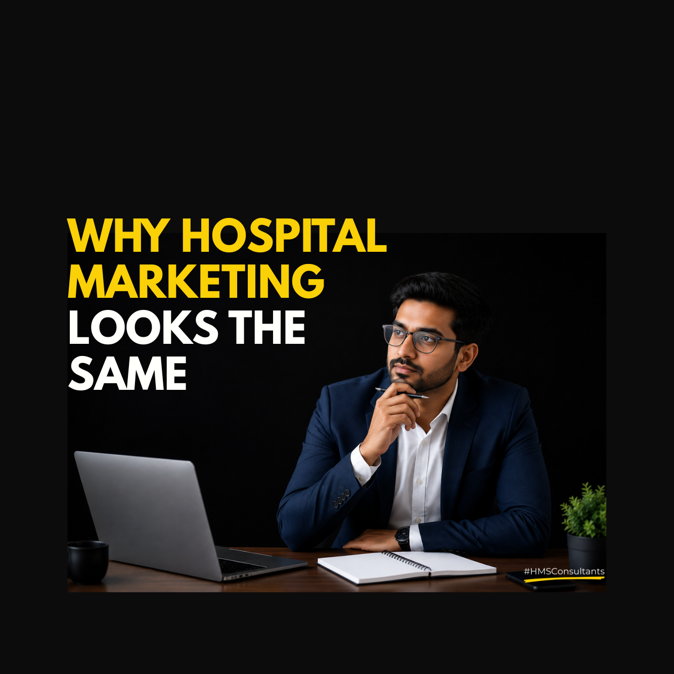 An Indian healthcare marketing professional sitting thoughtfully at a desk against a dark background, representing how most hospital marketing communication looks similar today.