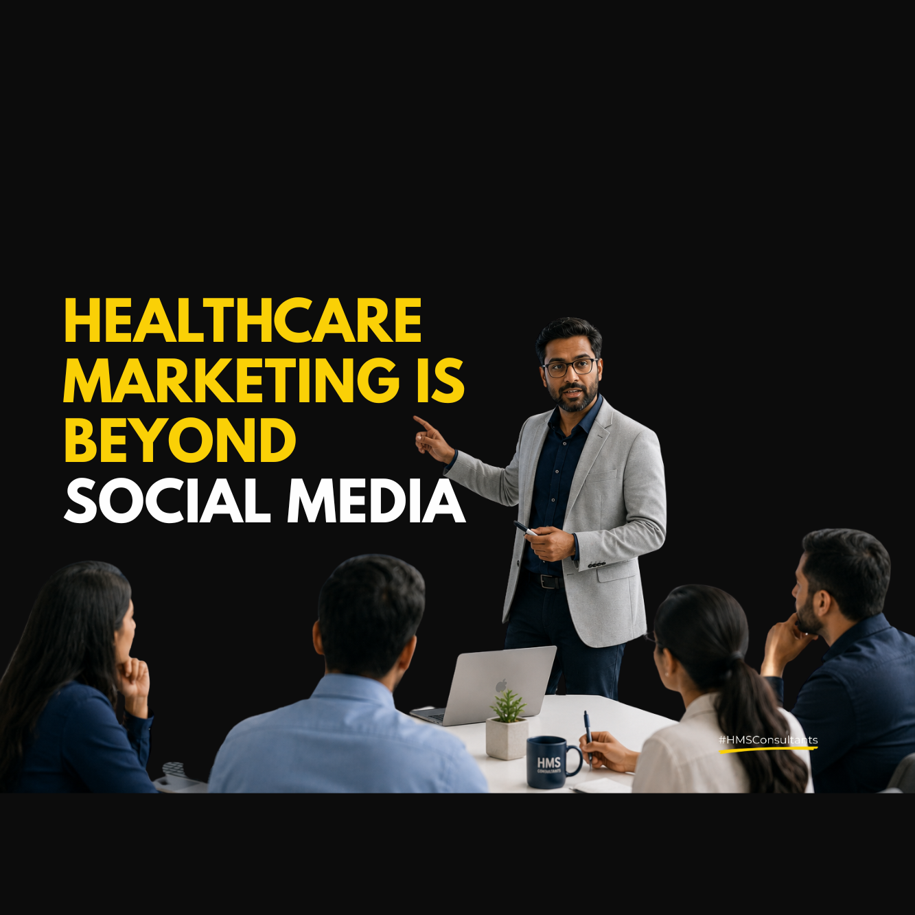 A professional healthcare marketing presentation showing a business consultant explaining why healthcare digital marketing goes beyond social media. The image features a corporate team discussion focused on patient trust, reputation, visibility, retention, and long-term hospital growth strategies.