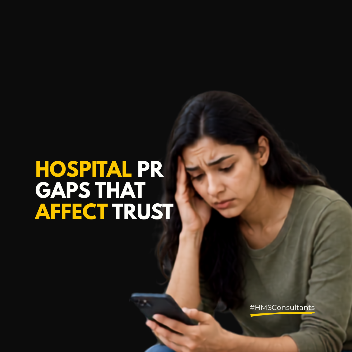 Woman looking worried while using a phone, with text reading “Hospital PR Gaps That Affect Trust,” representing hospital public relations and patient trust.