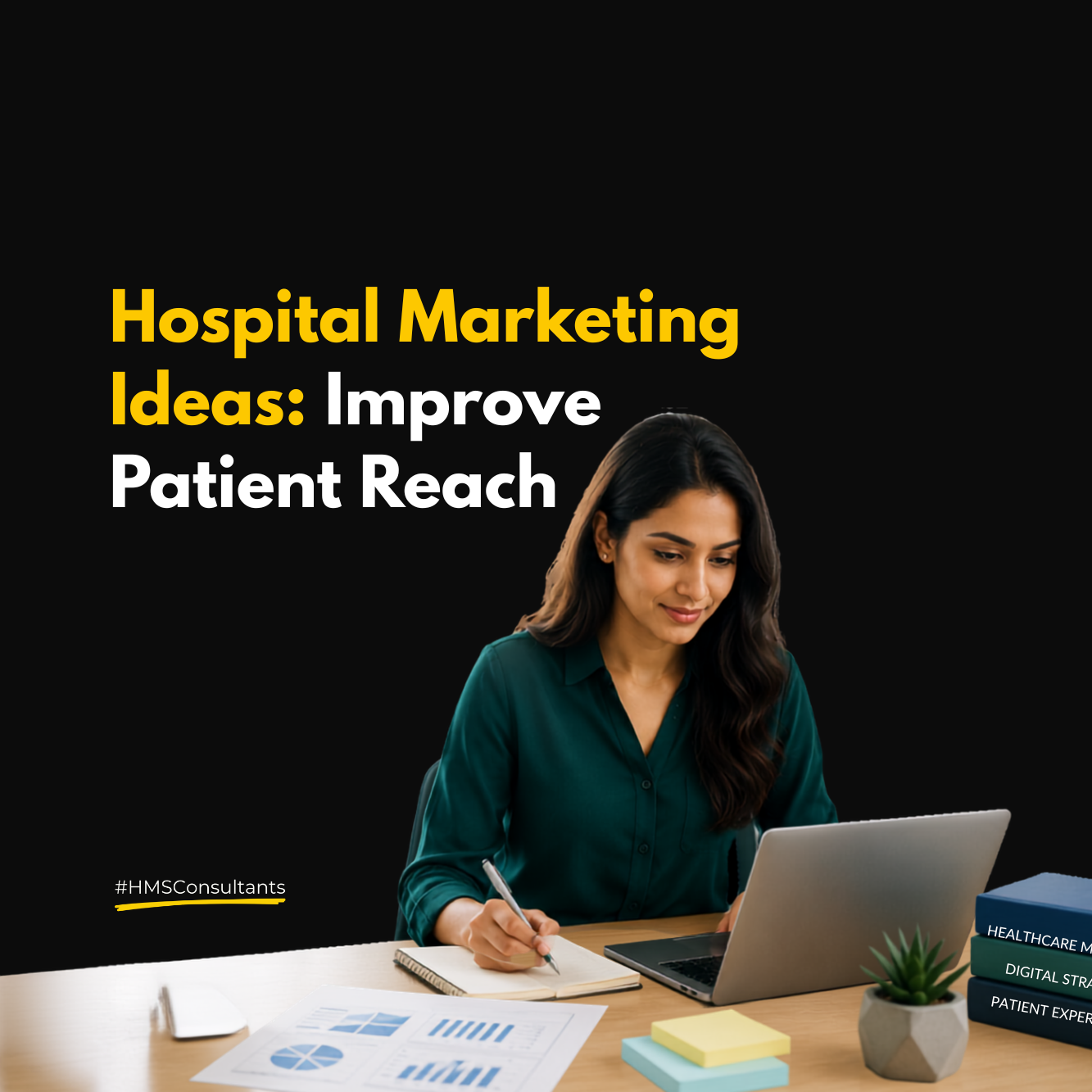Featured image titled "Hospital Marketing Ideas: Improve Patient Reach" showing a healthcare marketing professional working on a laptop and reviewing marketing reports, representing patient-focused strategies to improve hospital visibility, communication, and patient engagement.