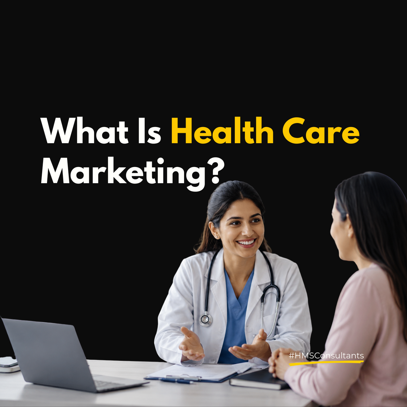 Featured image titled "What Is Health Care Marketing?" showing a doctor having a friendly consultation with a patient across a desk with a laptop. The image represents healthcare marketing as a combination of patient trust, communication, education, and relationship-building rather than traditional promotion.