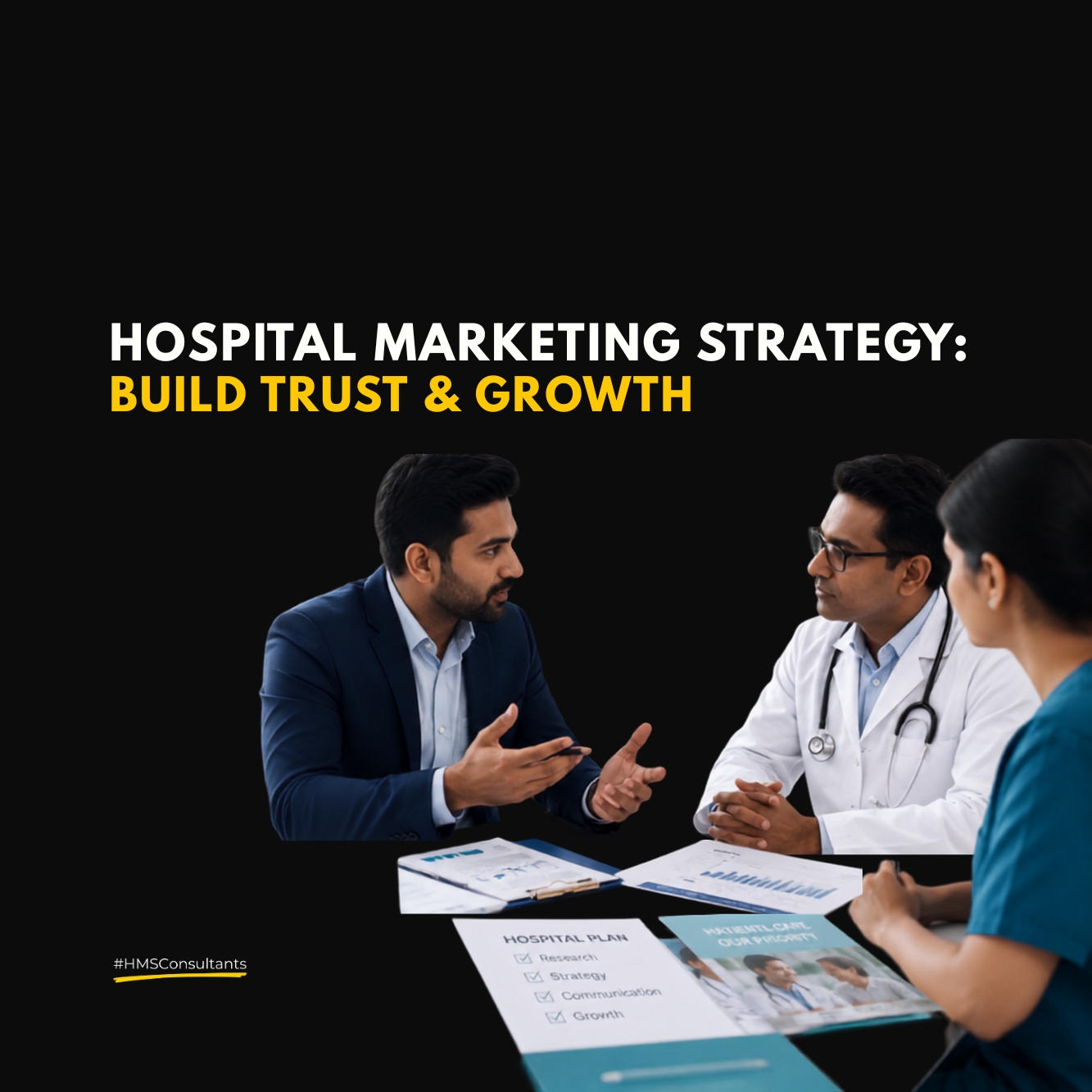 Hospital Marketing Strategy: How Hospitals Can Build Trust and Patient Growth 18 Featured image titled "Hospital Marketing Strategy: Build Trust & Growth" showing a hospital marketing strategist presenting a growth plan to doctors and a healthcare team. The image represents strategic planning, patient trust, hospital branding, digital marketing, and collaborative decision-making for sustainable hospital growth.