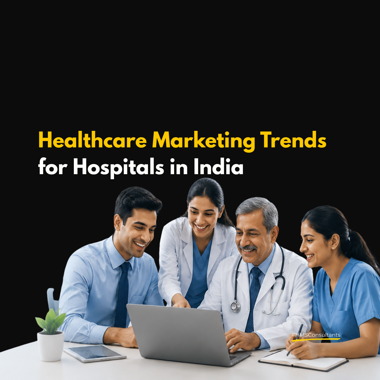 Healthcare Marketing Trends for Hospitals in India with Indian healthcare professionals discussing digital marketing strategies.