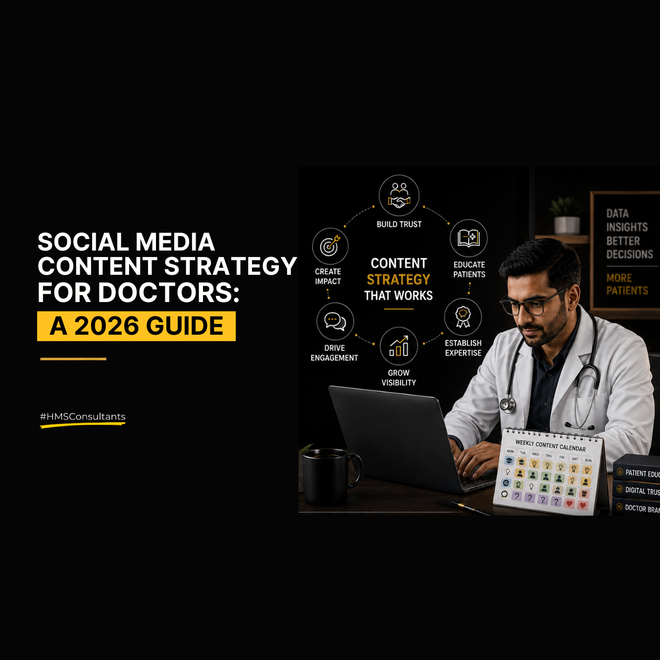 Social Media Content Strategy for Doctors: A 2026 Guide 51 Social media content strategy for doctors showing a doctor planning educational content, weekly posts, patient engagement, and online trust building.