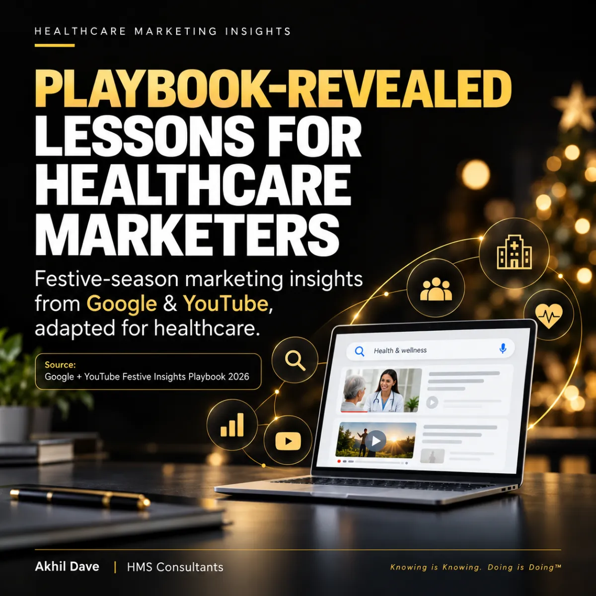 Festive season marketing playbook lessons for healthcare marketers, adapted from Google and YouTube insights