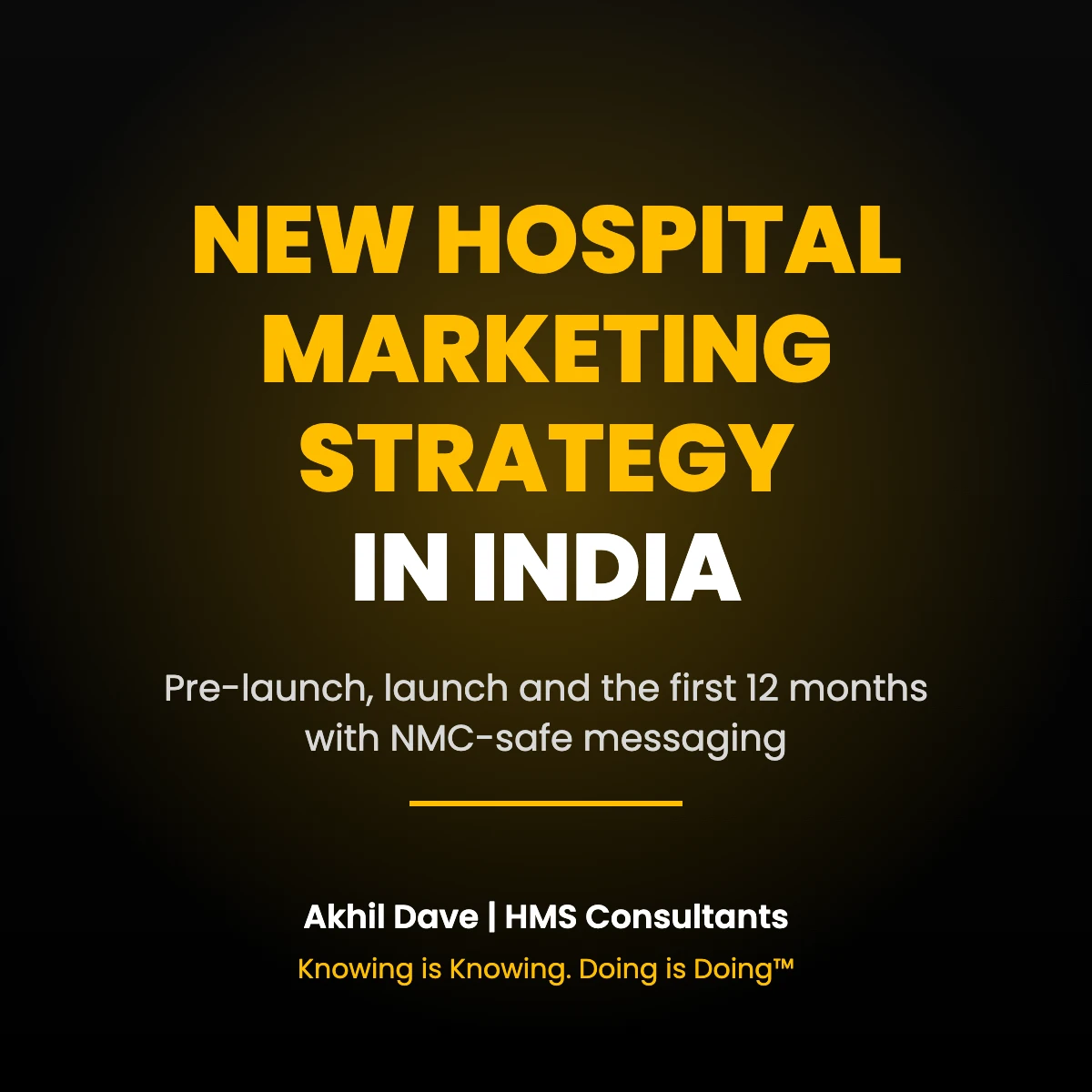 New hospital marketing strategy in India: pre-launch to month 12